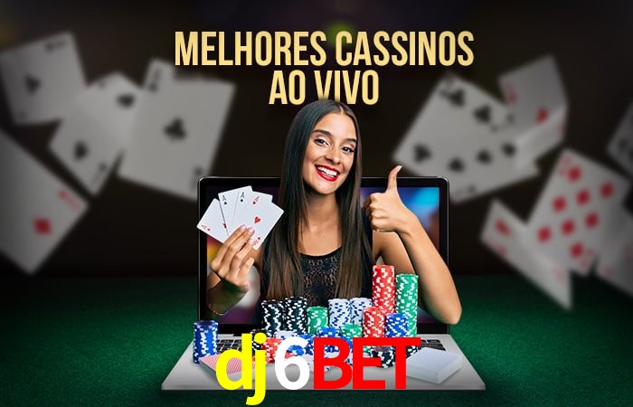 Descubra o Mundo do Cassino Online com dj6bet